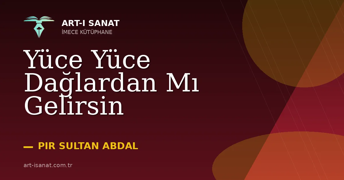 Yüce Yüce Dağlardan Mı Gelirsin