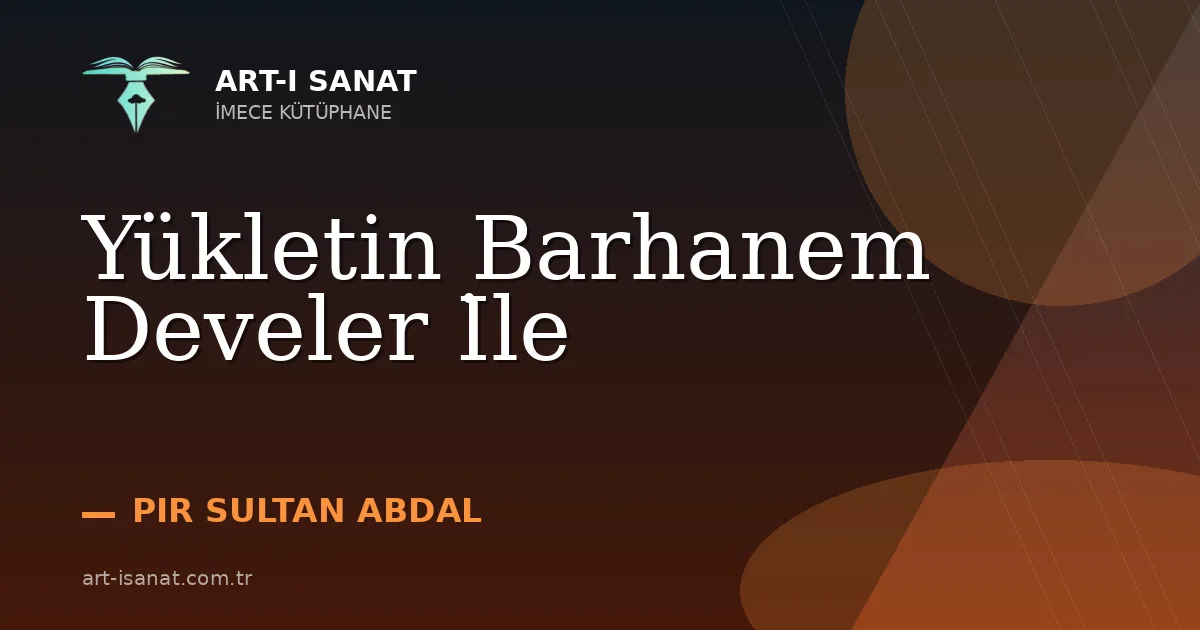 Yükletin Barhanem Develer İle