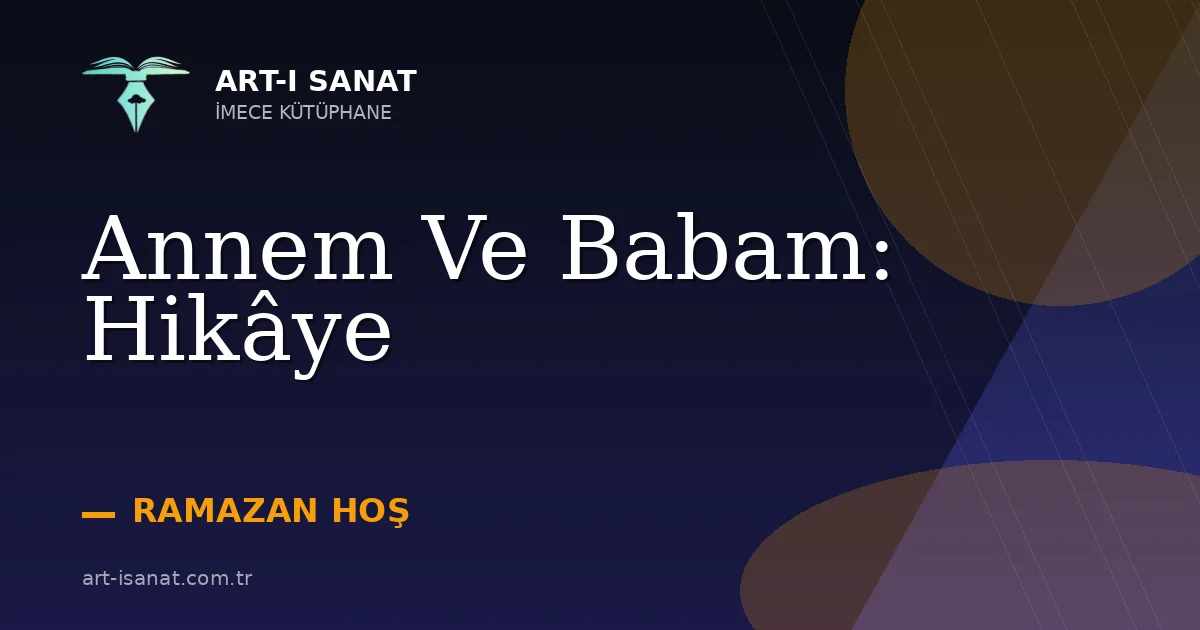 Annem Ve Babam: Hikâye