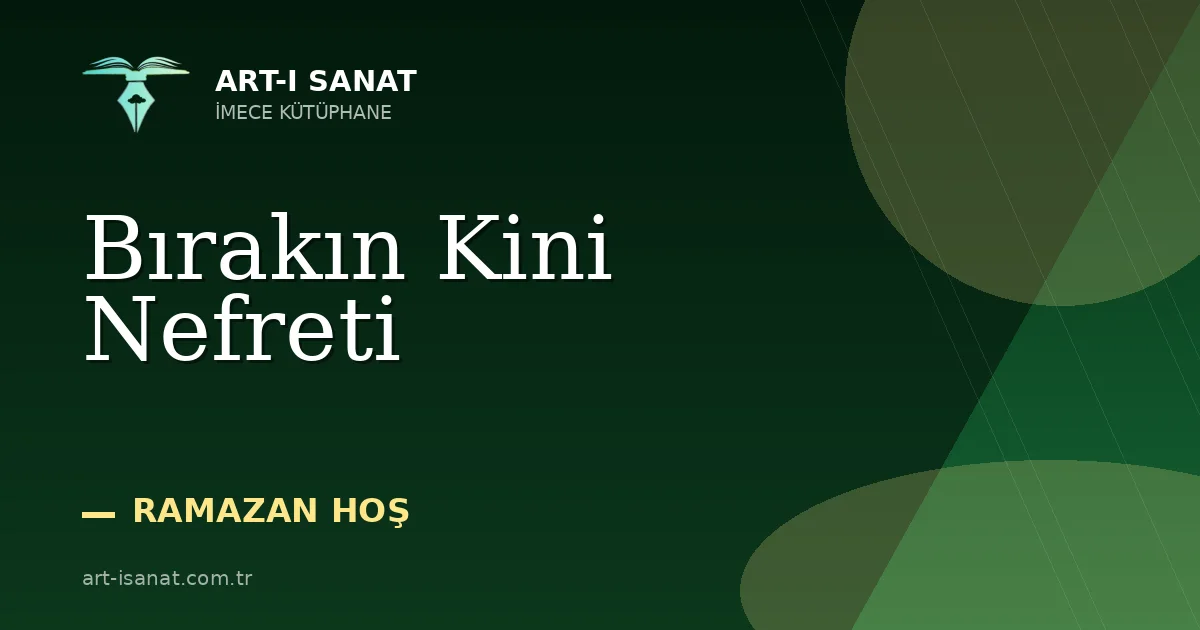 Bırakın Kini Nefreti