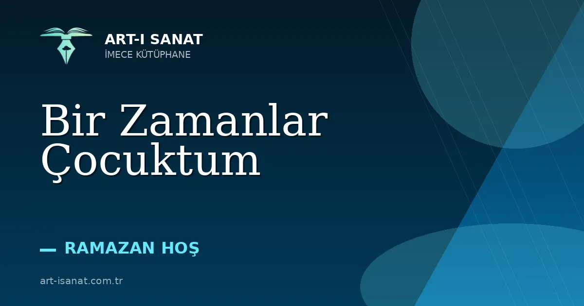 Bir Zamanlar Çocuktum