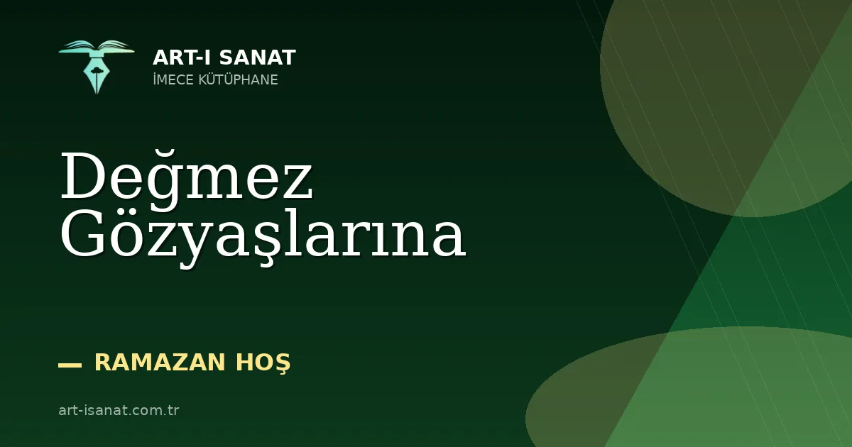 Değmez Gözyaşlarına