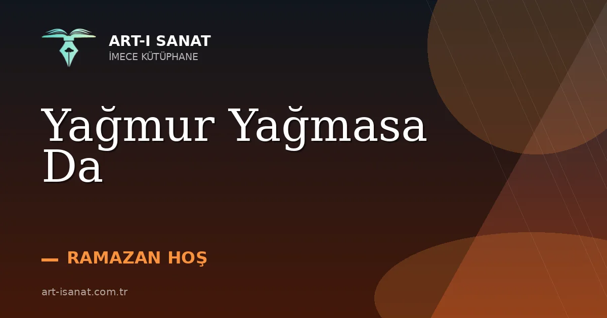 Yağmur Yağmasa Da