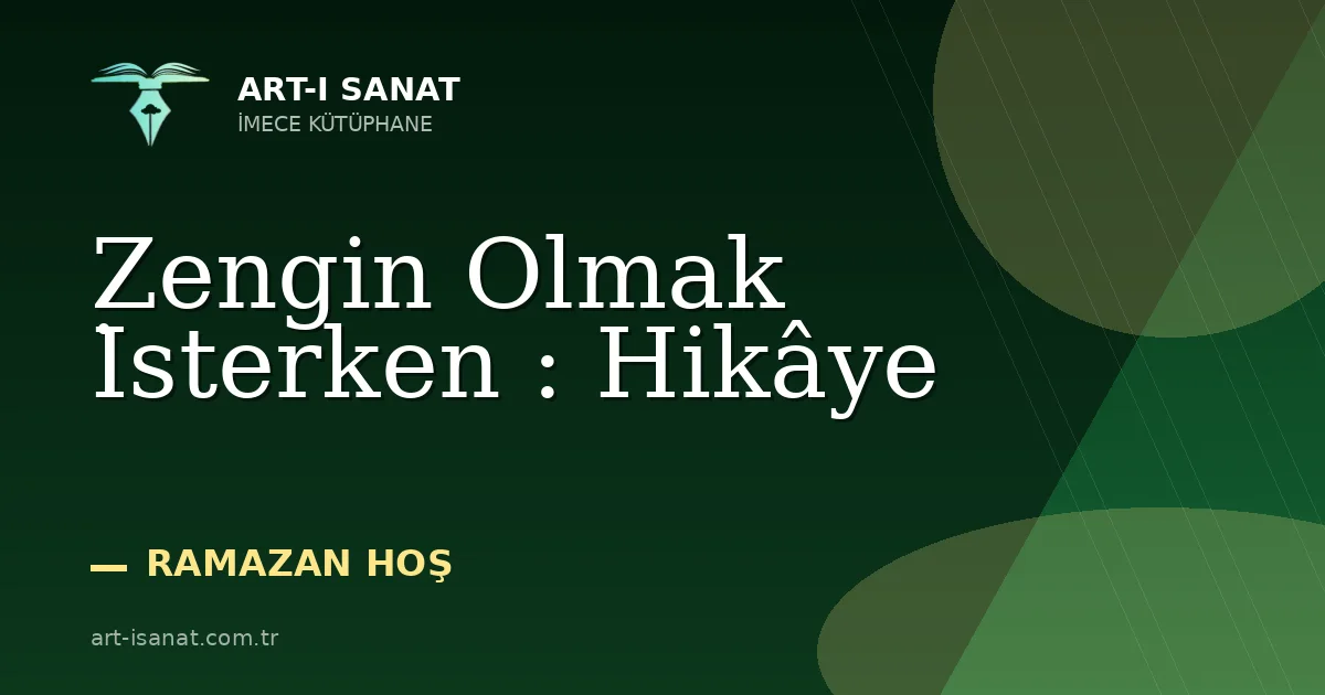 Zengin Olmak İsterken : Hikâye