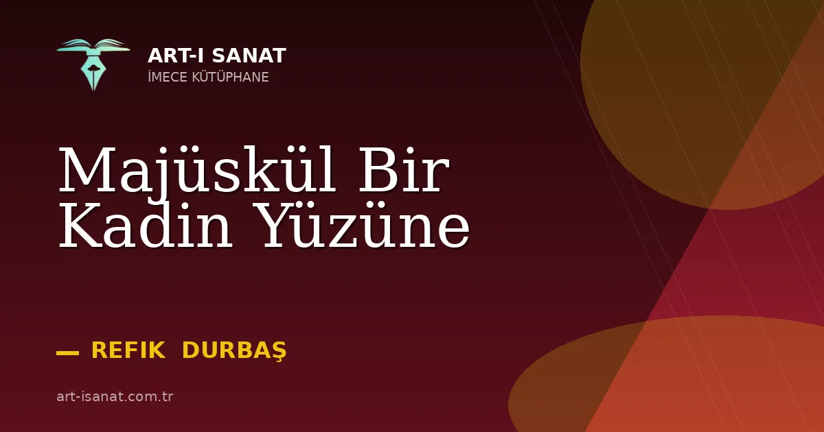 Majüskül Bir Kadin Yüzüne