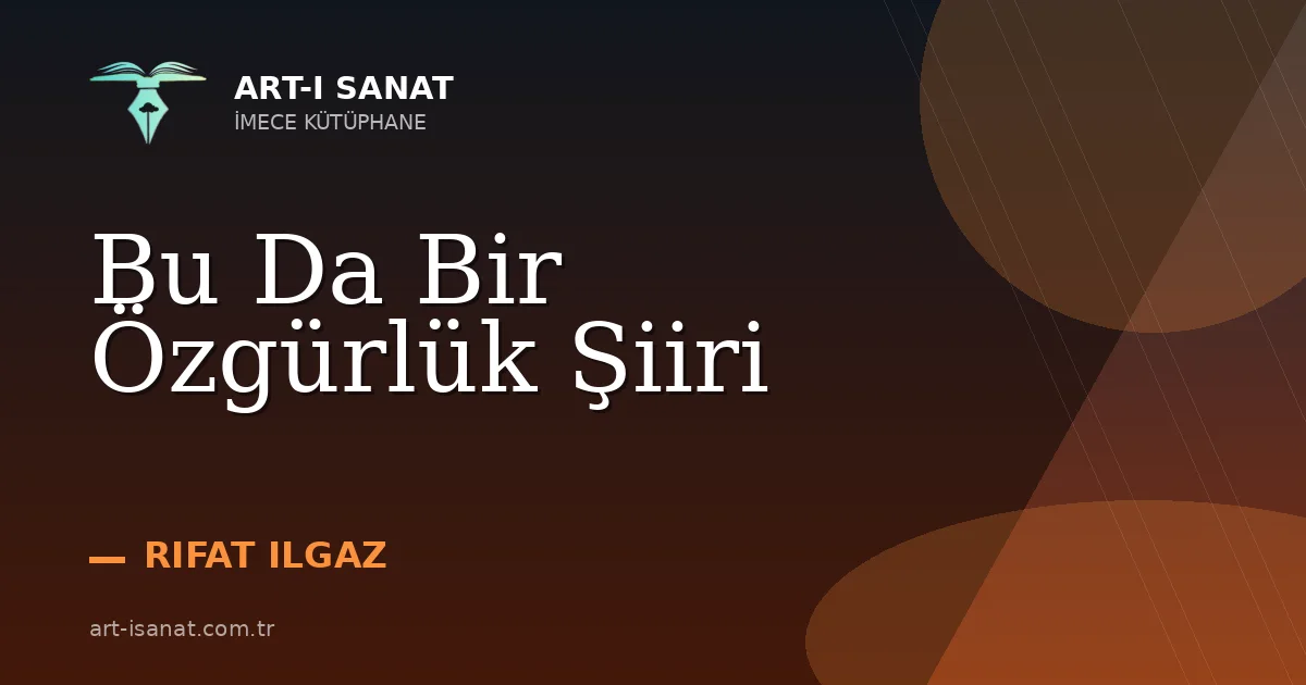 Bu Da Bir Özgürlük Şiiri