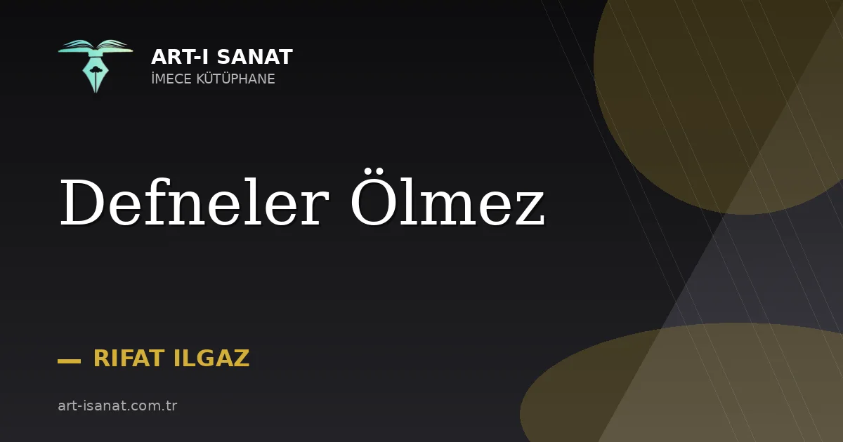 Defneler Ölmez