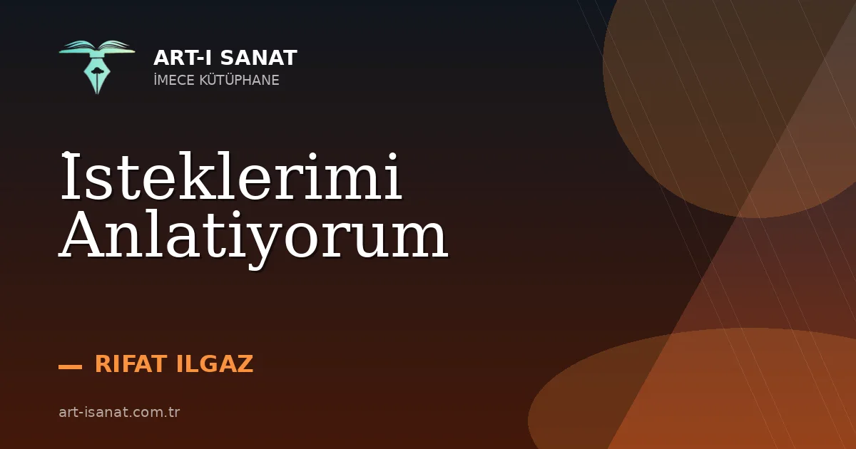 İsteklerimi Anlatiyorum