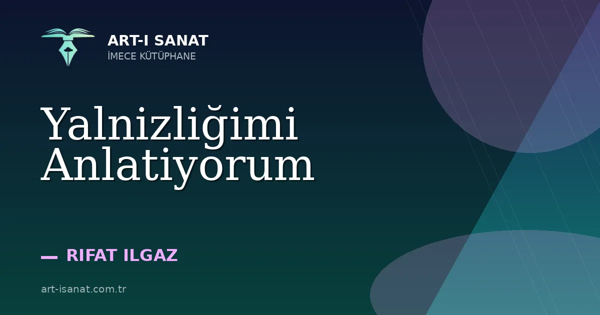 Yalnizliğimi Anlatiyorum