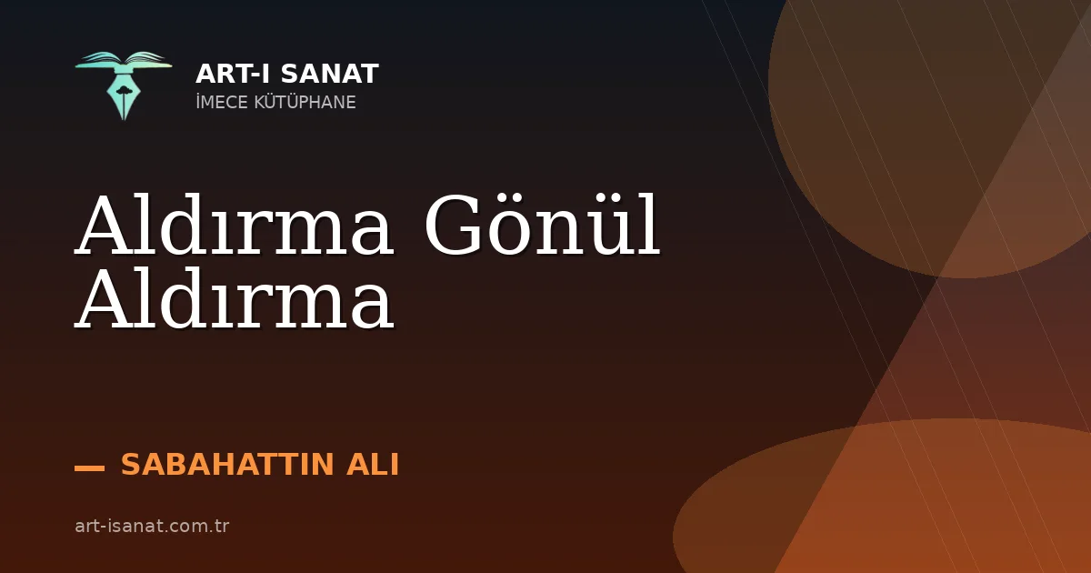 Aldırma Gönül Aldırma