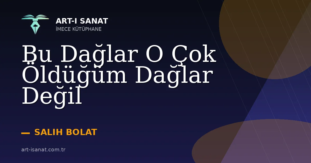 Bu Dağlar O Çok Öldüğüm Dağlar Değil