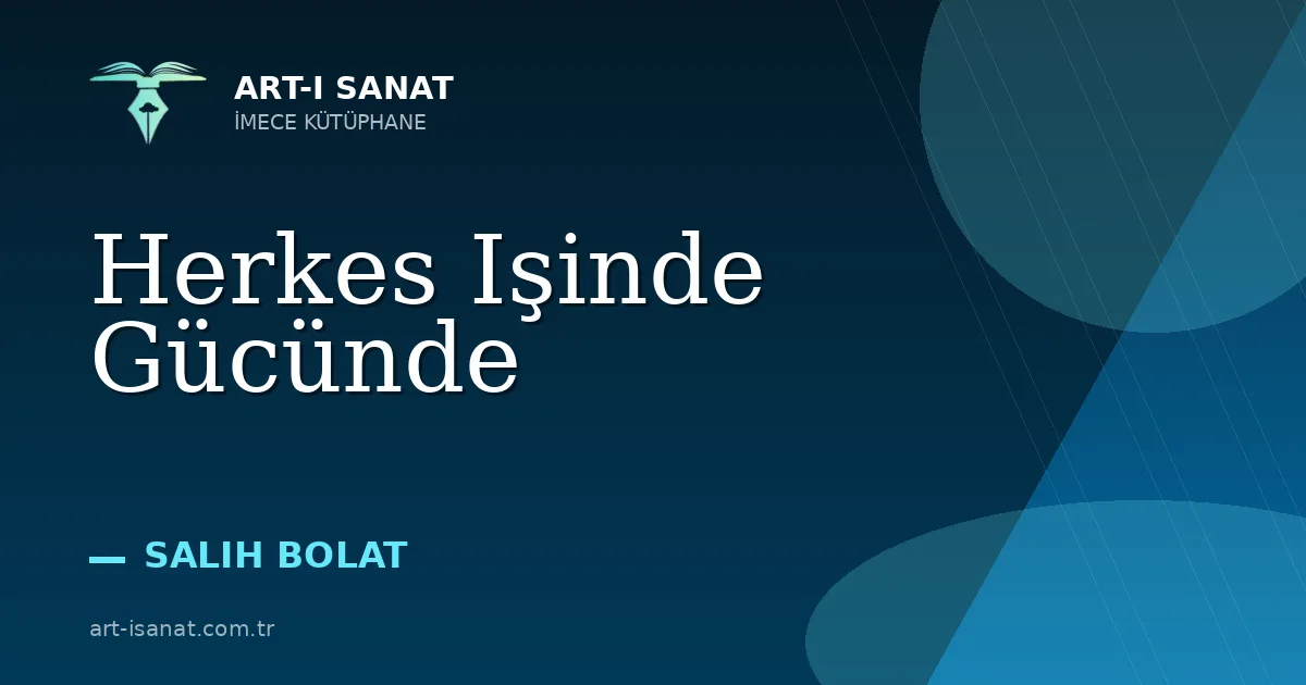 Herkes Işinde Gücünde