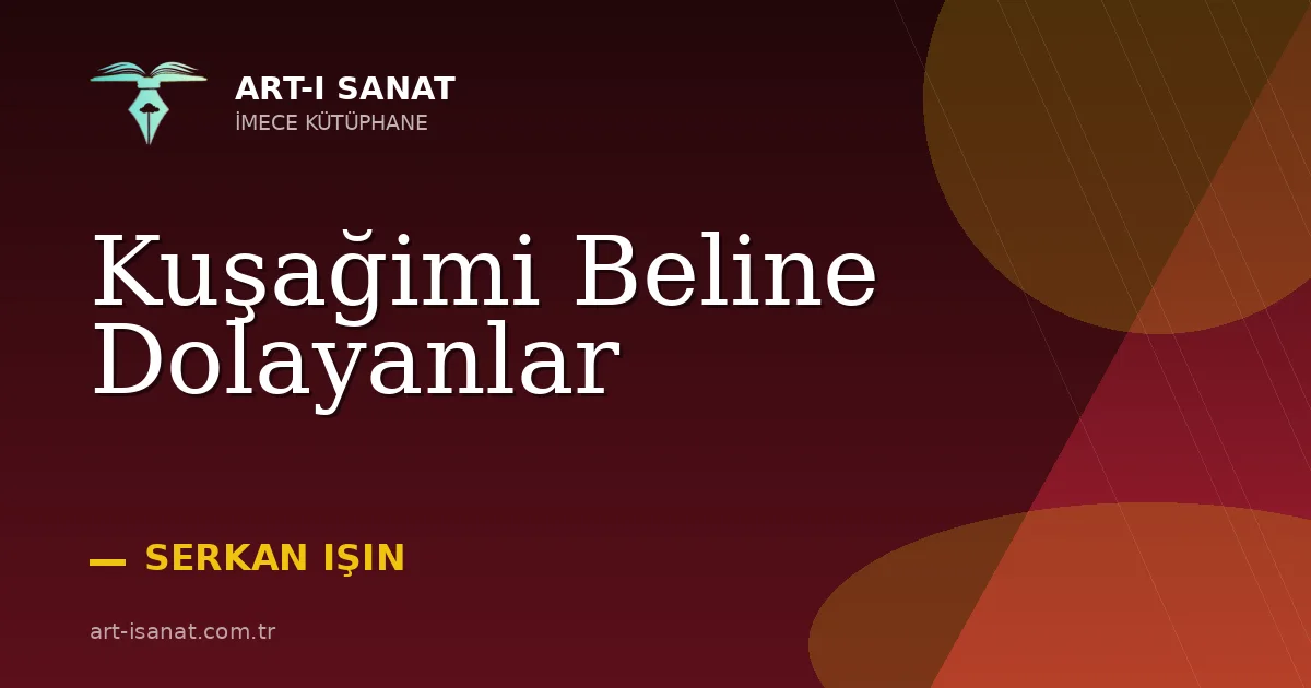 Kuşağimi Beline Dolayanlar