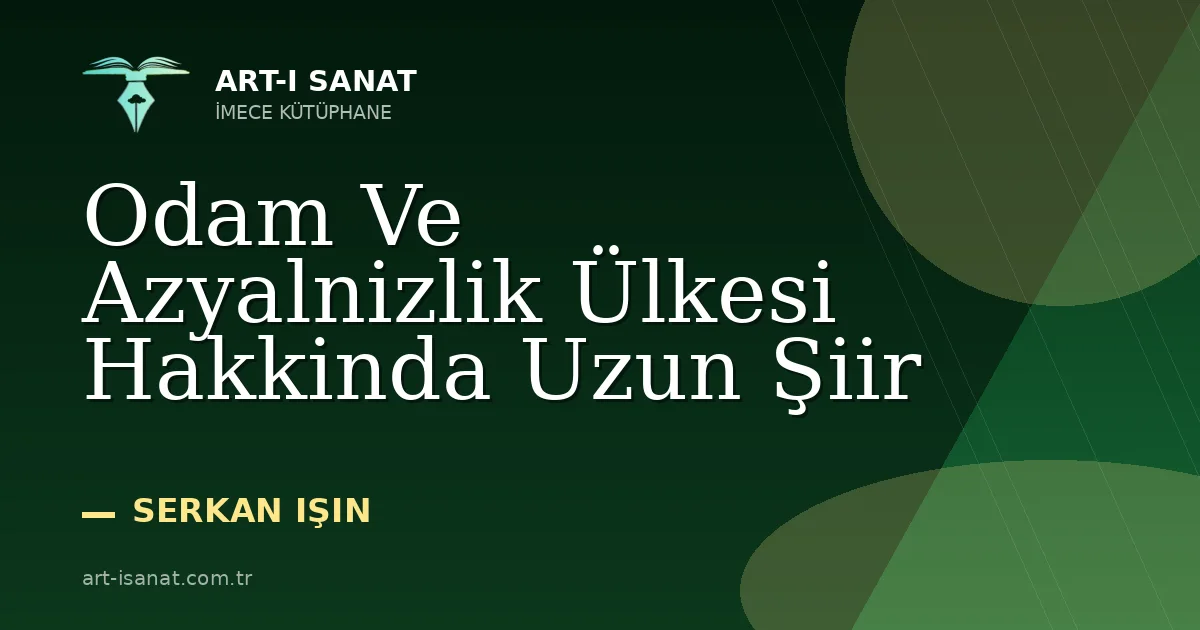 Odam Ve Azyalnizlik Ülkesi Hakkinda Uzun Şiir