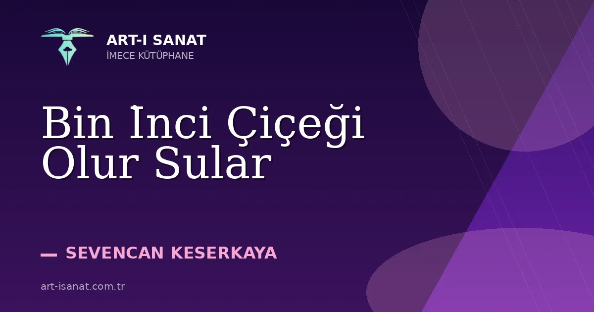 Bin İnci Çiçeği Olur Sular