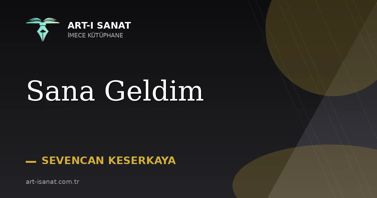 Sana Geldim