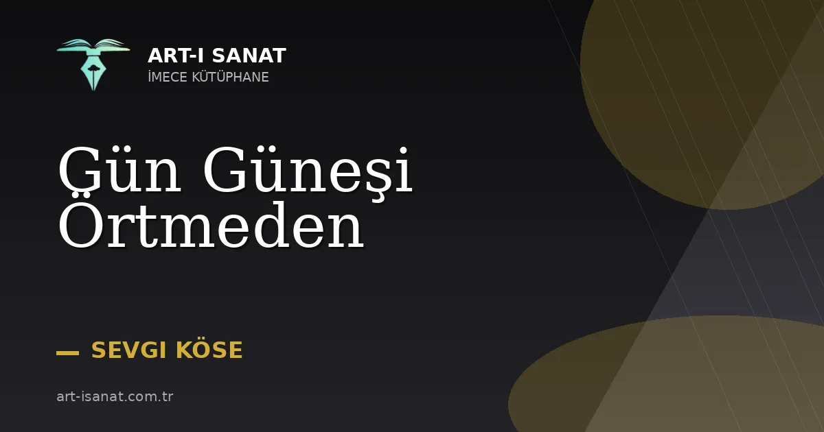 Gün Güneşi Örtmeden