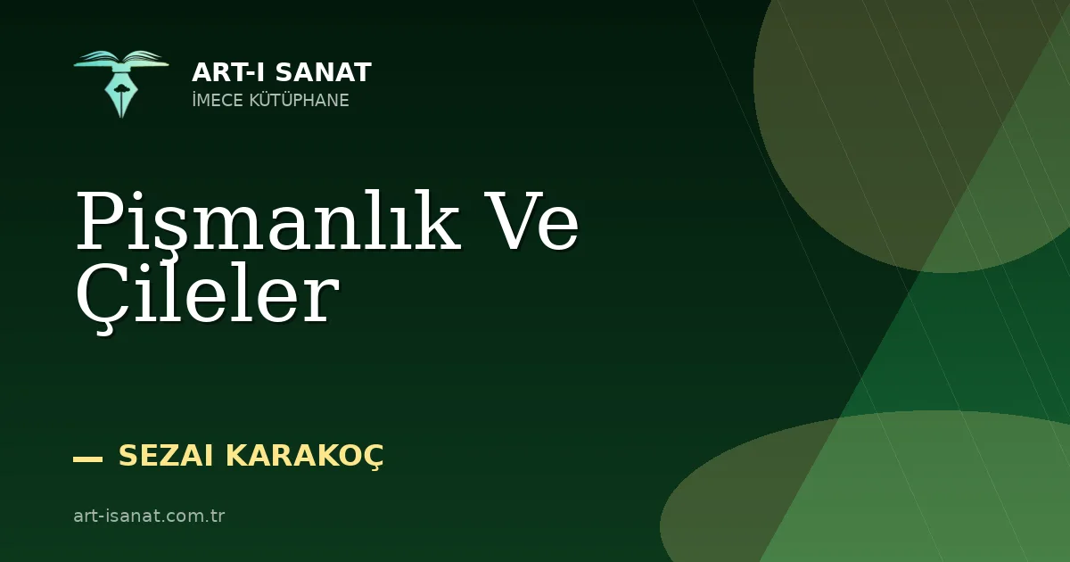 Pişmanlık Ve Çileler