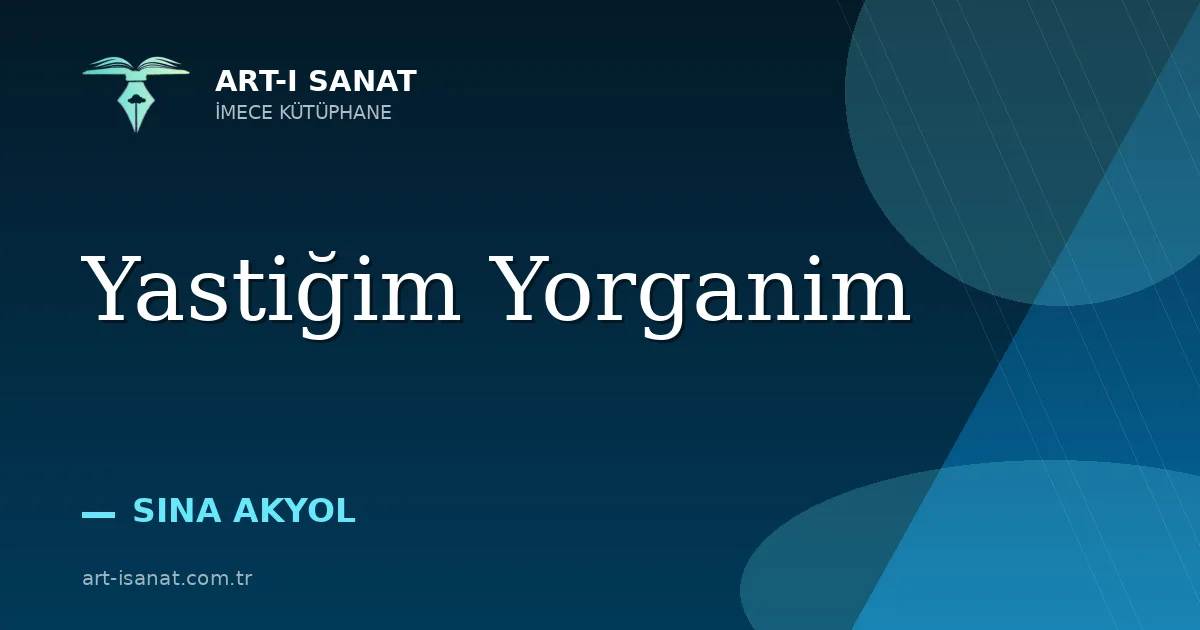 Yastiğim Yorganim