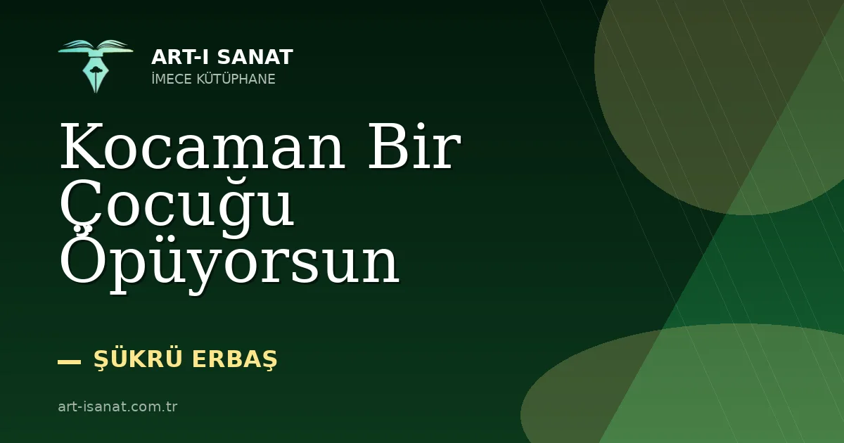 Kocaman Bir Çocuğu Öpüyorsun