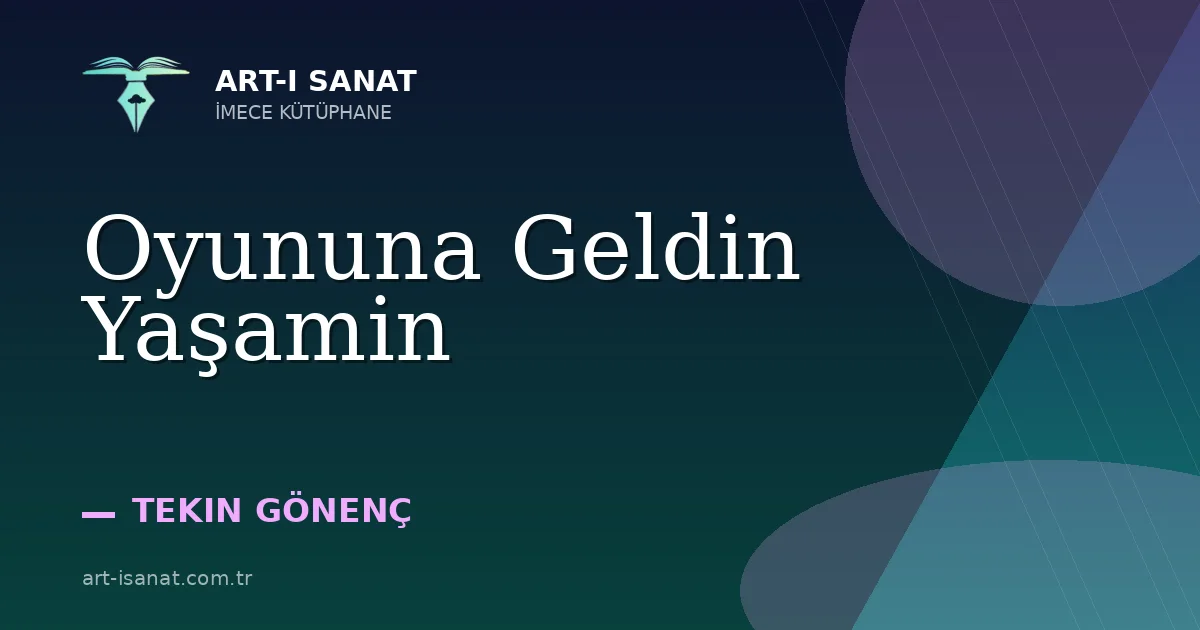 Oyununa Geldin Yaşamin