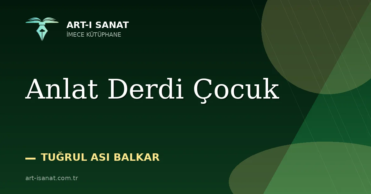 Anlat Derdi Çocuk