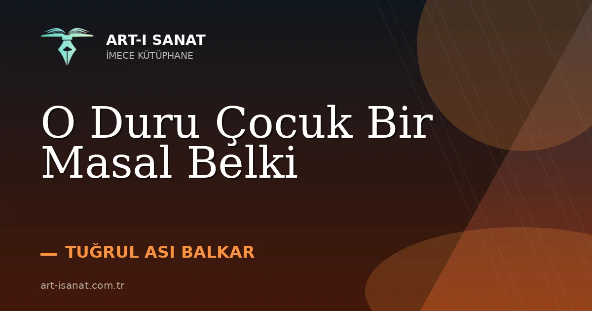 O Duru Çocuk Bir Masal Belki
