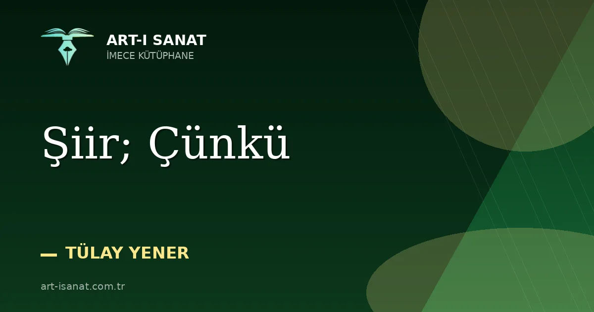 Şiir; Çünkü