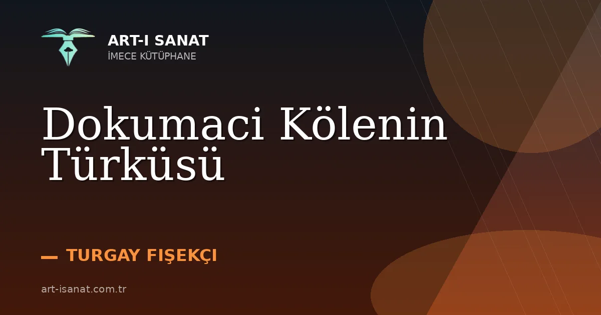 Dokumaci Kölenin Türküsü