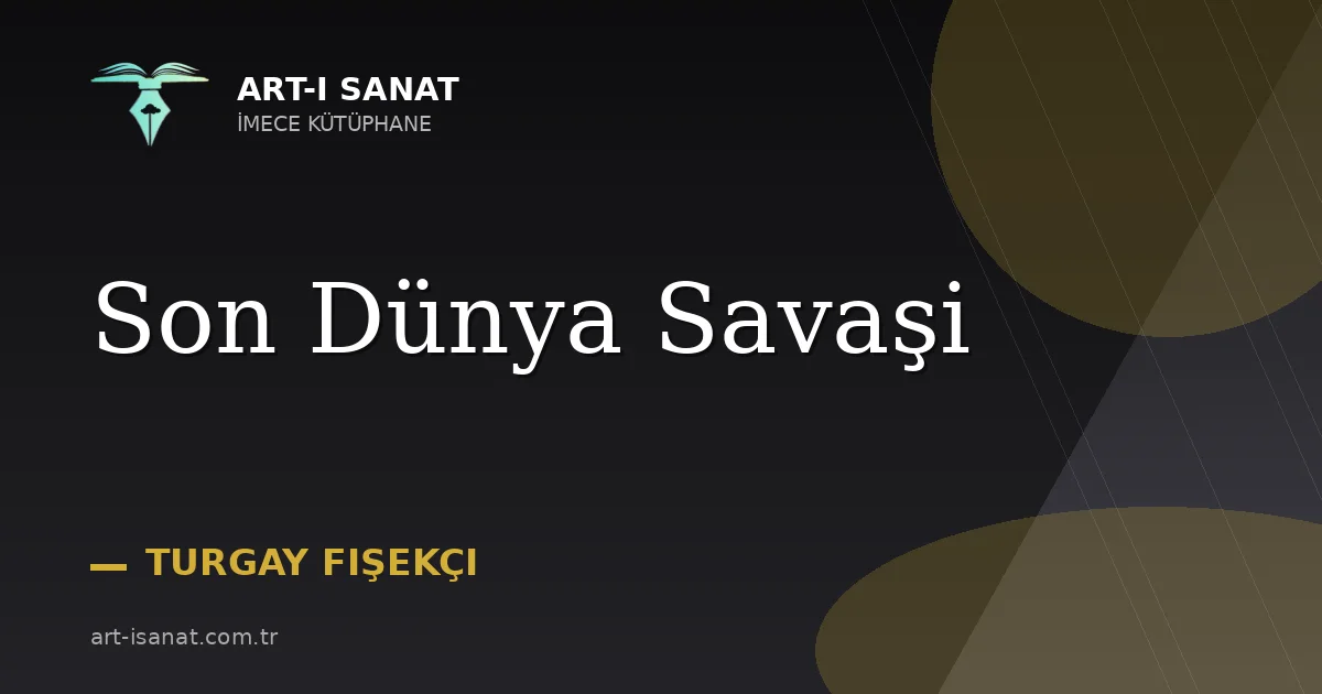 Son Dünya Savaşi