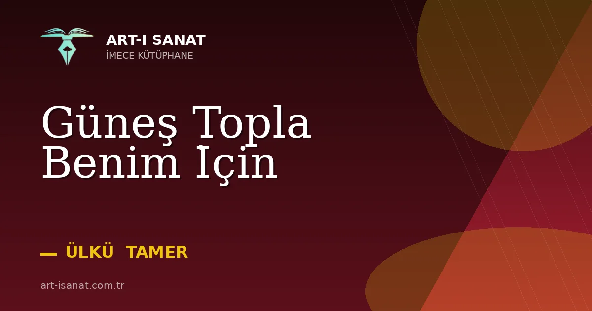Güneş Topla Benim İçin