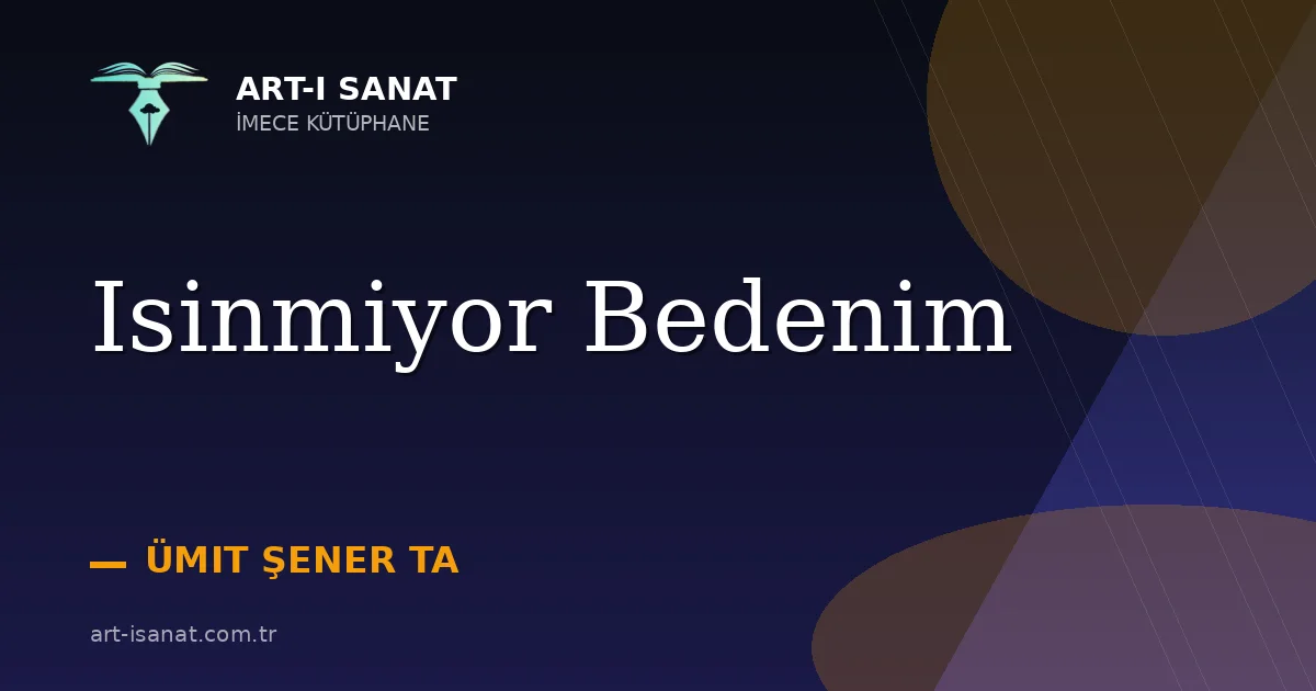 Isinmiyor Bedenim