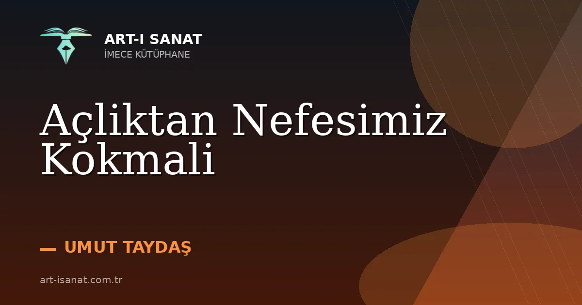 Açliktan Nefesimiz Kokmali