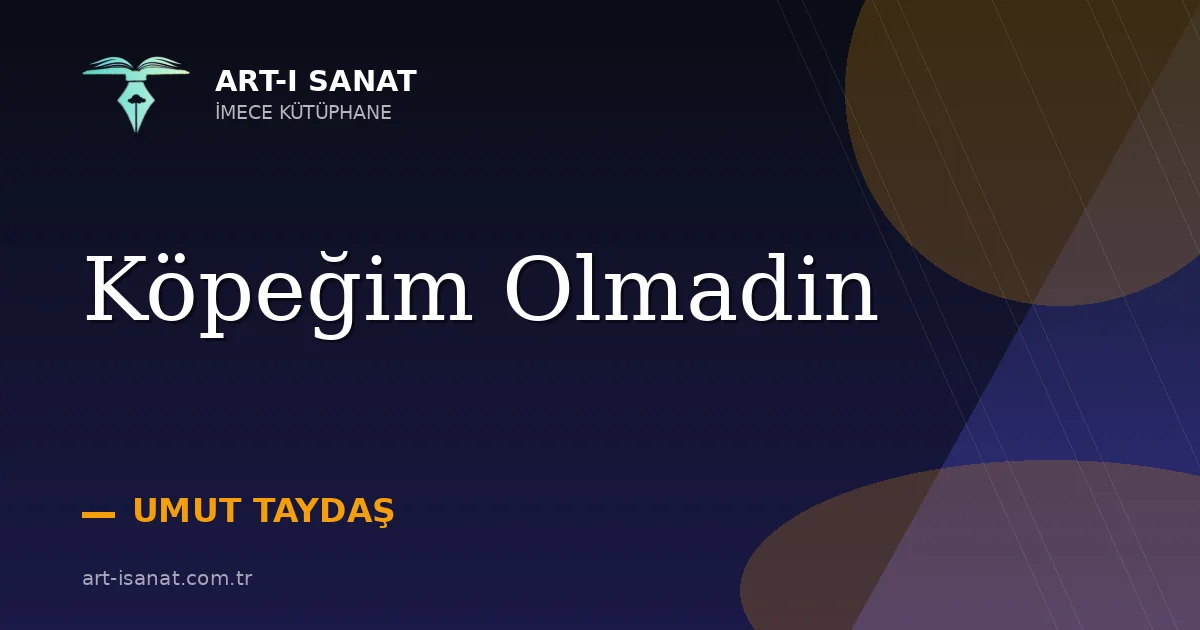 Köpeğim Olmadin