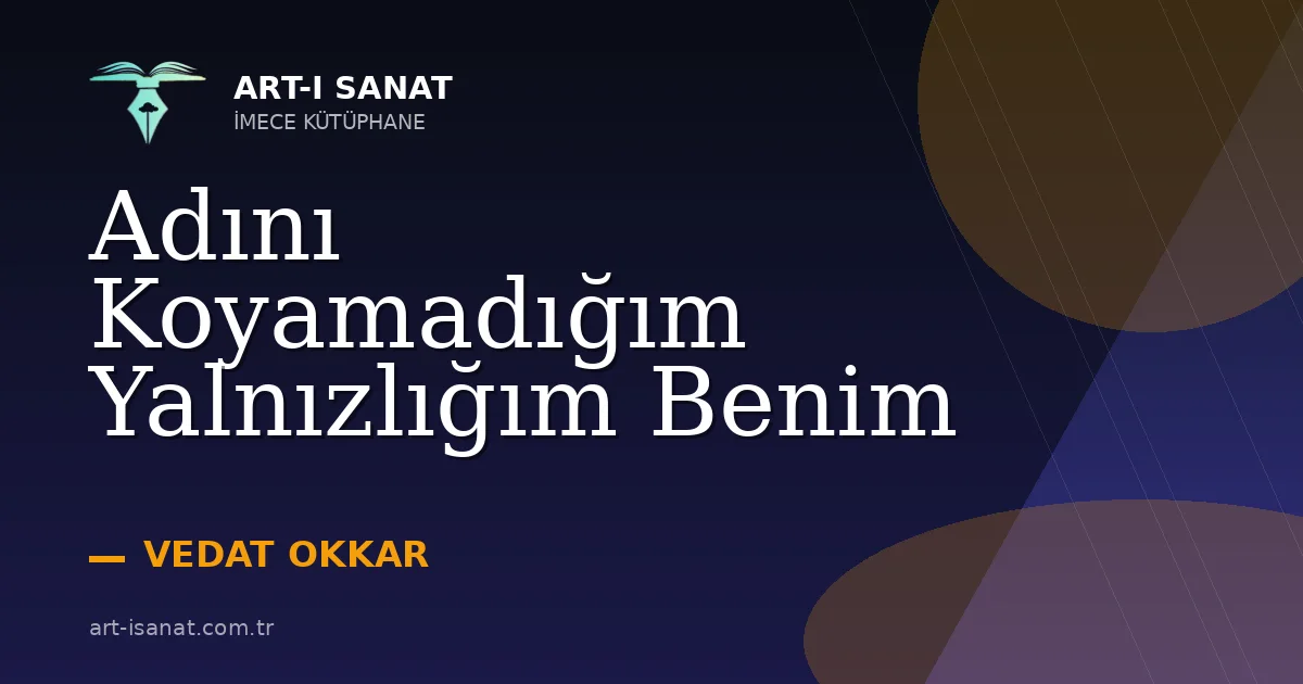 Adını Koyamadığım Yalnızlığım Benim