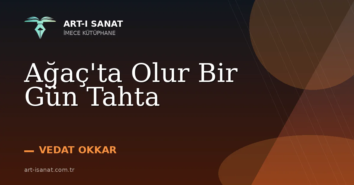 Ağaç'ta Olur Bir Gün Tahta