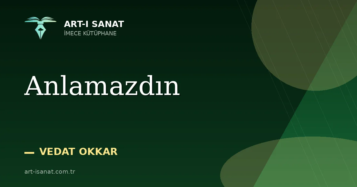 Anlamazdın