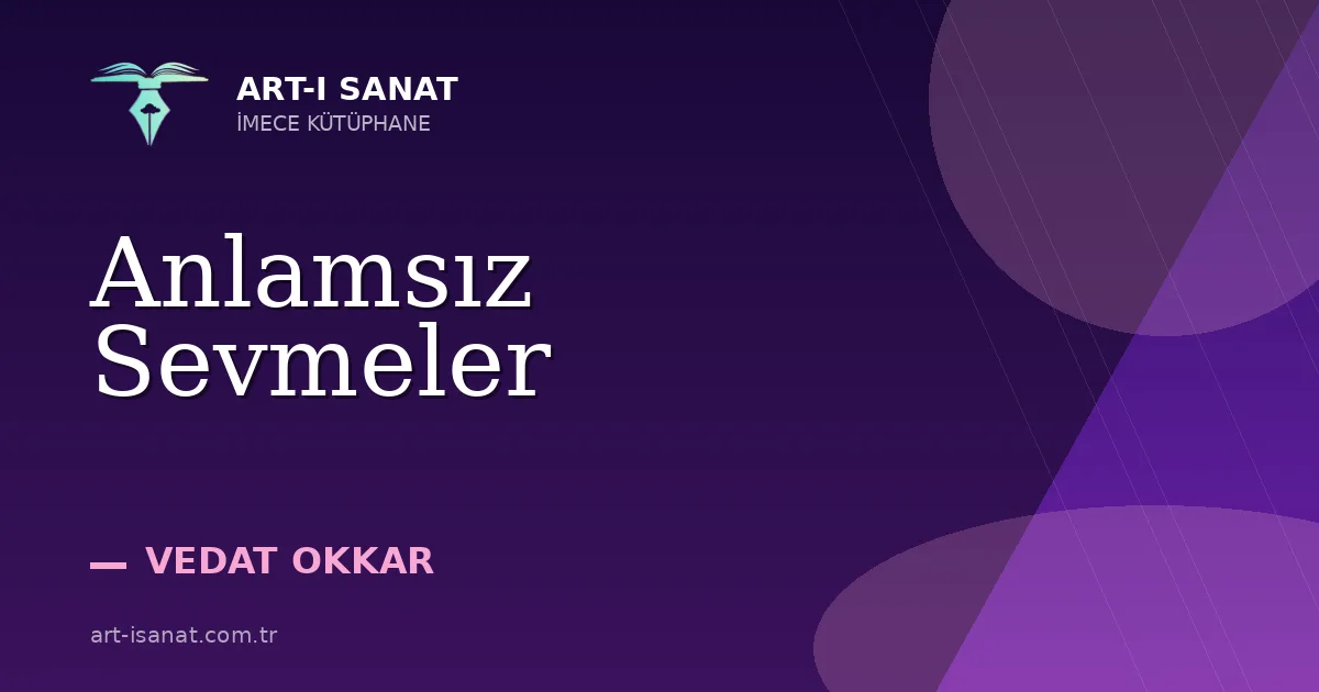 Anlamsız Sevmeler