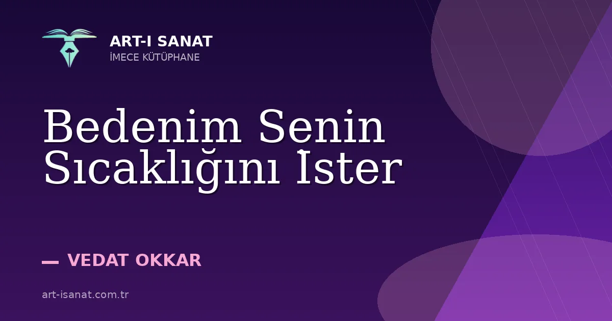 Bedenim Senin Sıcaklığını İster