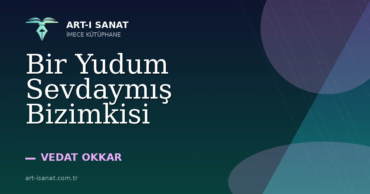 Bir Yudum Sevdaymış Bizimkisi