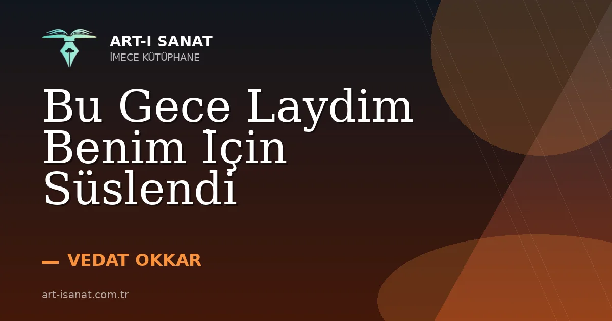 Bu Gece Laydim Benim İçin Süslendi