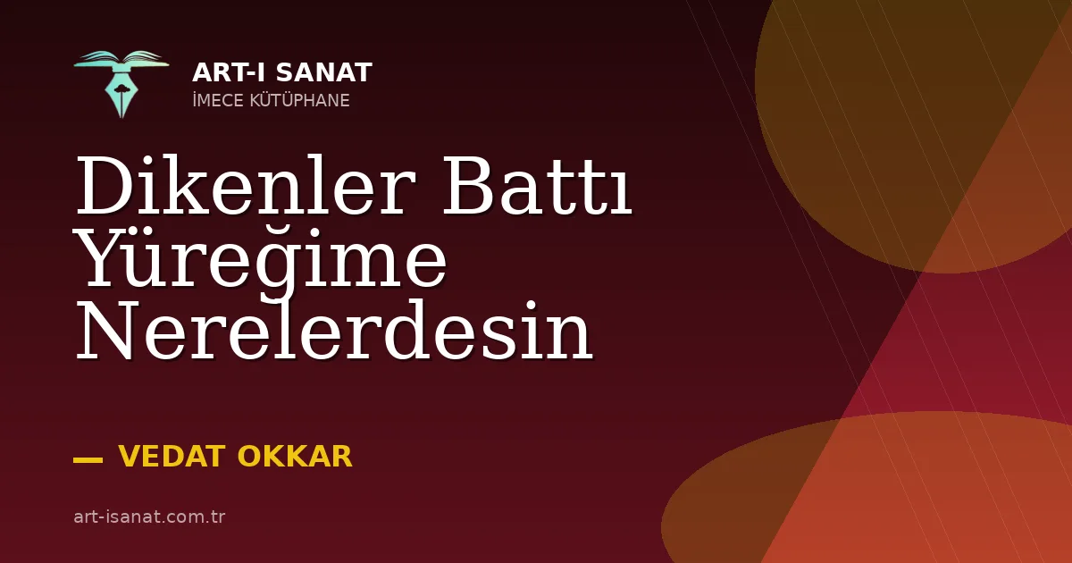 Dikenler Battı Yüreğime Nerelerdesin