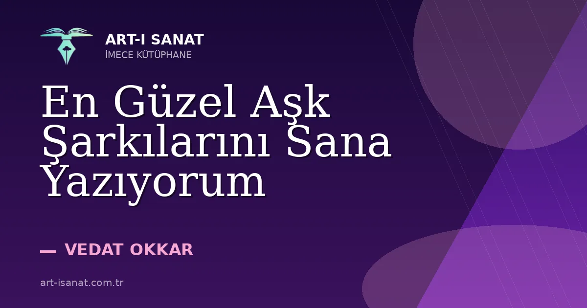 En Güzel Aşk Şarkılarını Sana Yazıyorum