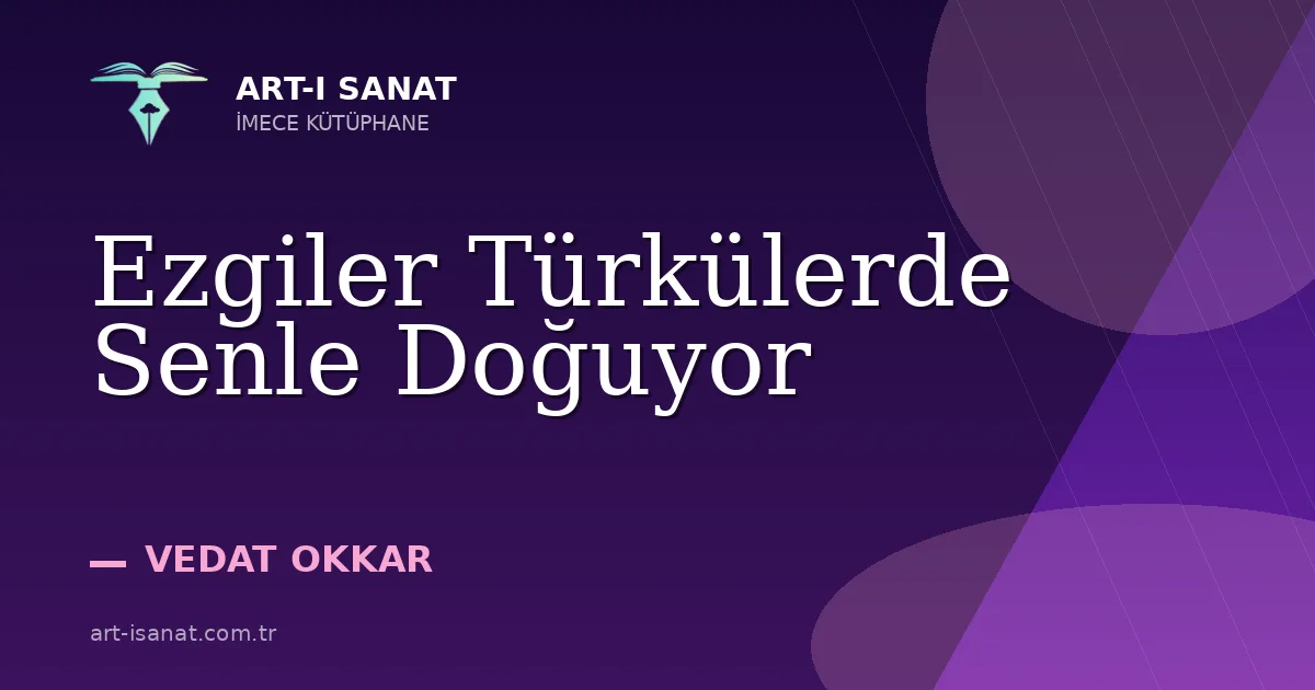 Ezgiler Türkülerde Senle Doğuyor