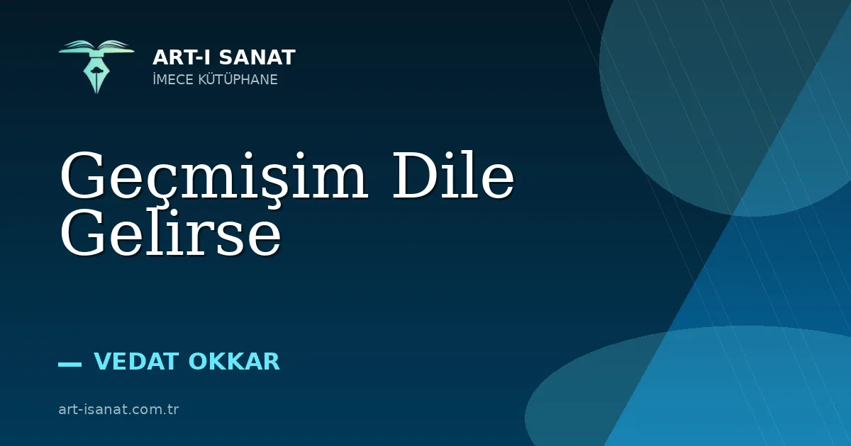Geçmişim Dile Gelirse