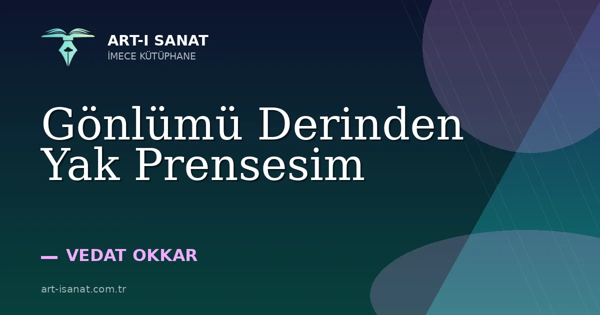 Gönlümü Derinden Yak Prensesim