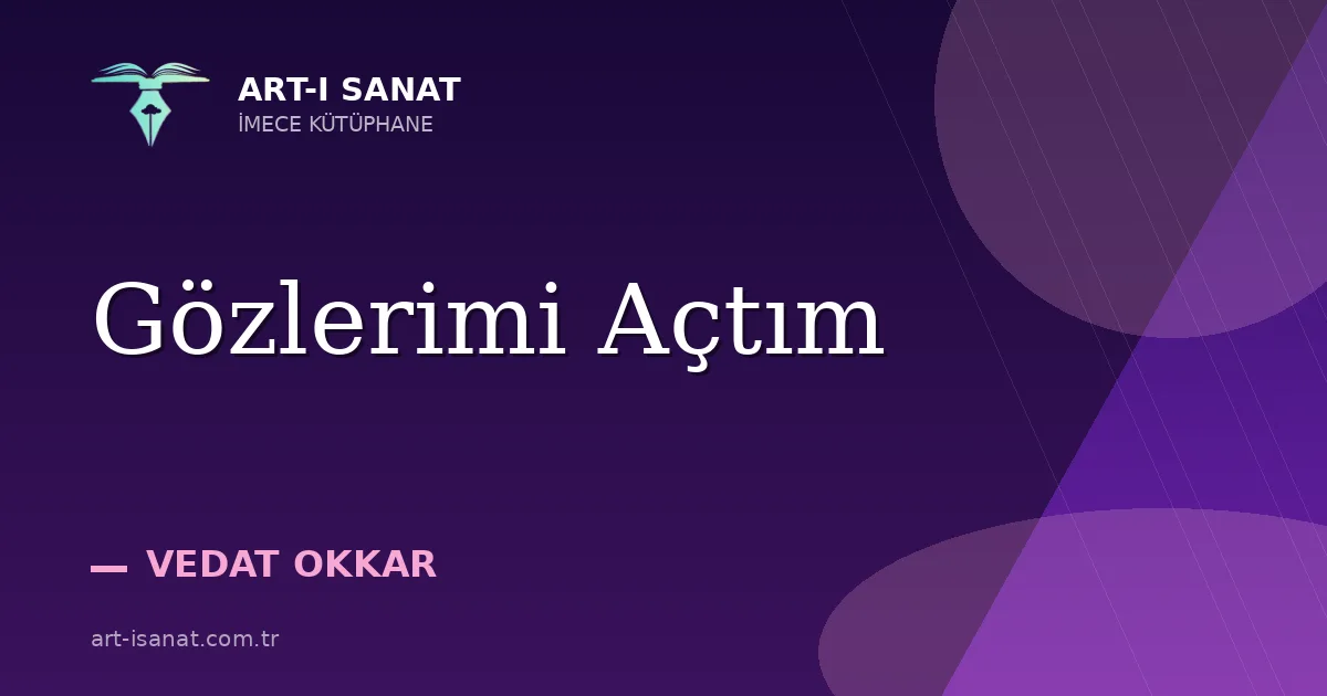 Gözlerimi Açtım
