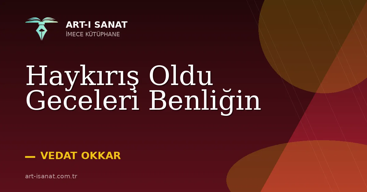 Haykırış Oldu Geceleri Benliğin