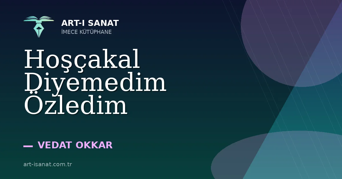 Hoşçakal Diyemedim Özledim