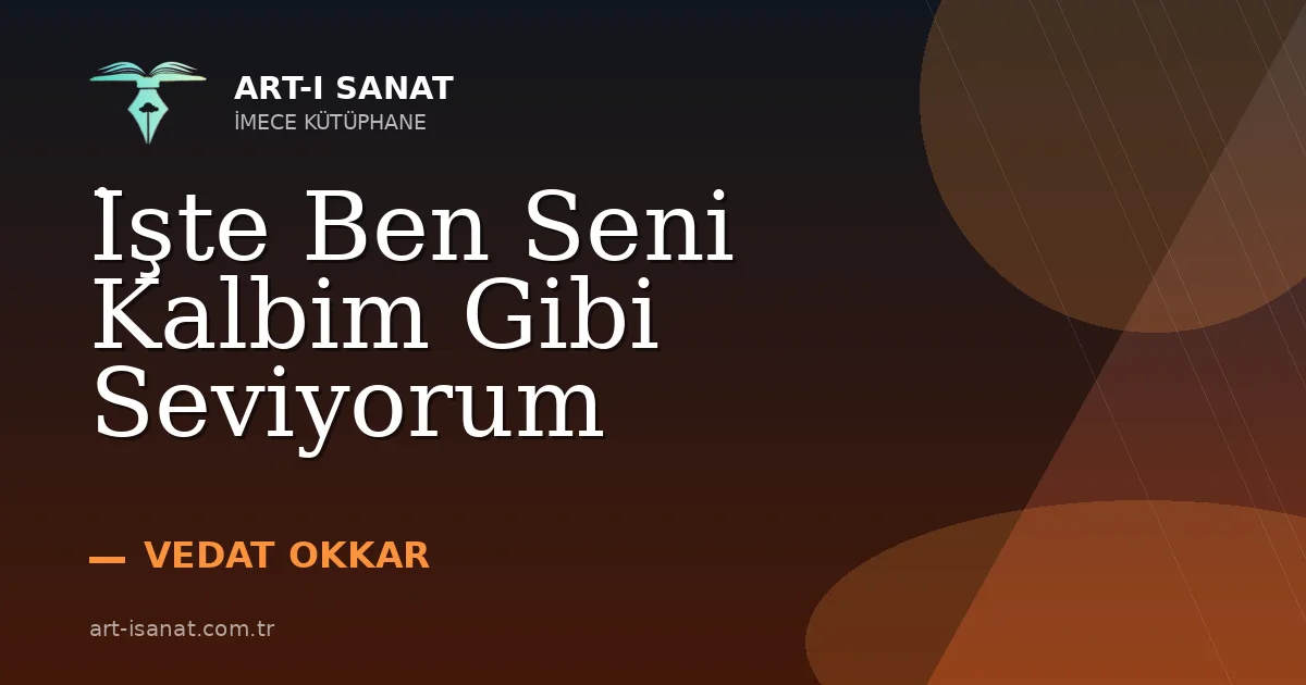 İşte Ben Seni Kalbim Gibi Seviyorum